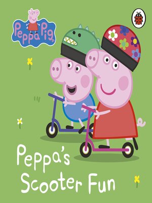 cover image of Peppa's Scooter Fun